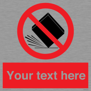 Custom Do Not Drop Sign